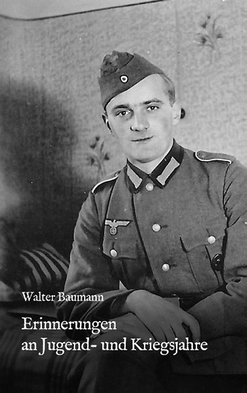 Erinnerungen an Jugend- und Kriegsjahre