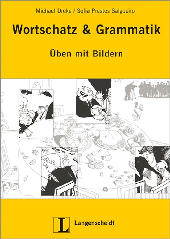 Wortschatz & Grammatik. Üben mit Bildern