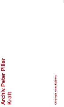 Peter Piller, Archiv Peter Piller: Kraft