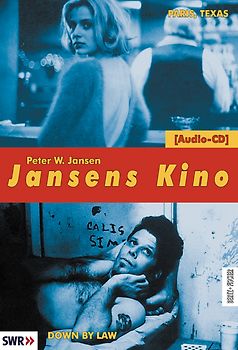 Jansens Kino. Eine Geschichte des Kinos in 100 Filmen / Paris, Texas /Down by Law