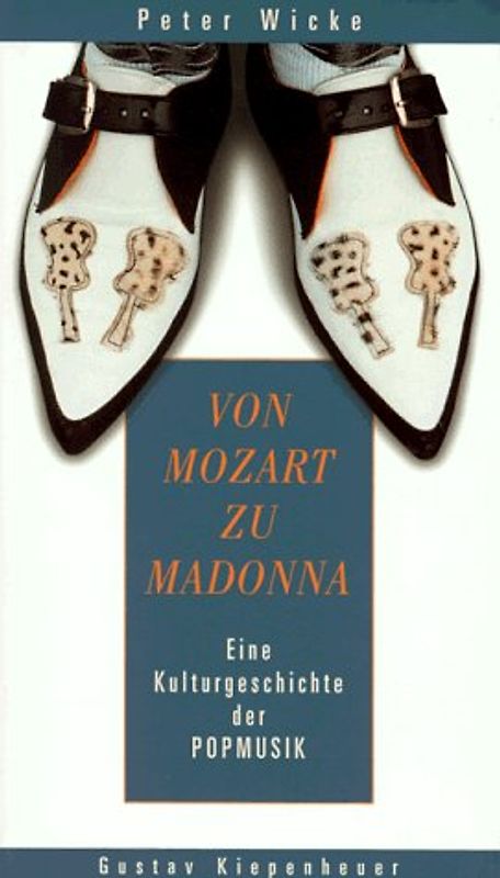 Von Mozart zu Madonna. Eine Kulturgeschichte der Popmusik