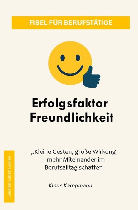 Leichter Leben Lernen Fibel Reihe / Erfolgsfaktor Freundlichkeit