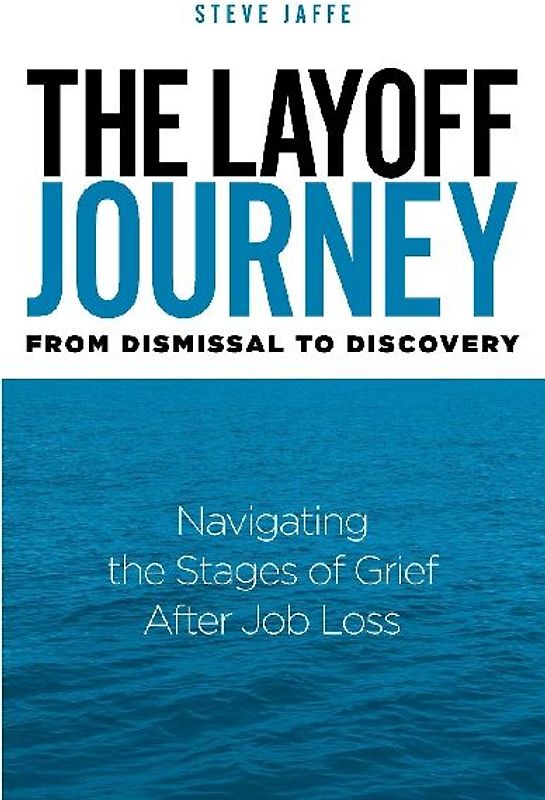 The Layoff Journey From Dismissal to Discovery