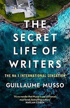 The Secret Life of Writers: The new thriller by the #1 bestselling author: The new thriller by the no. 1 bestselling author