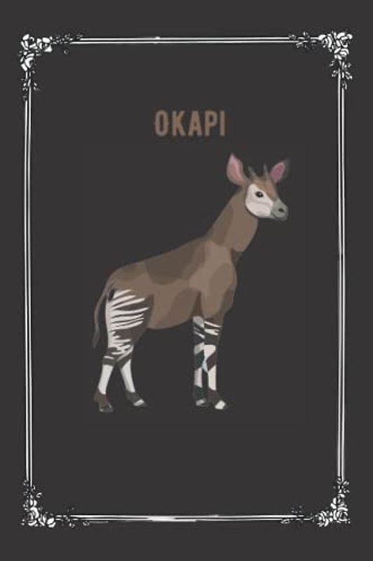 Okapi: Perfect Okapi Notebook | Cute Okapi Blank Lined Journal | Wonderful Gift For Kids & Adults … (6" x 9") - 120