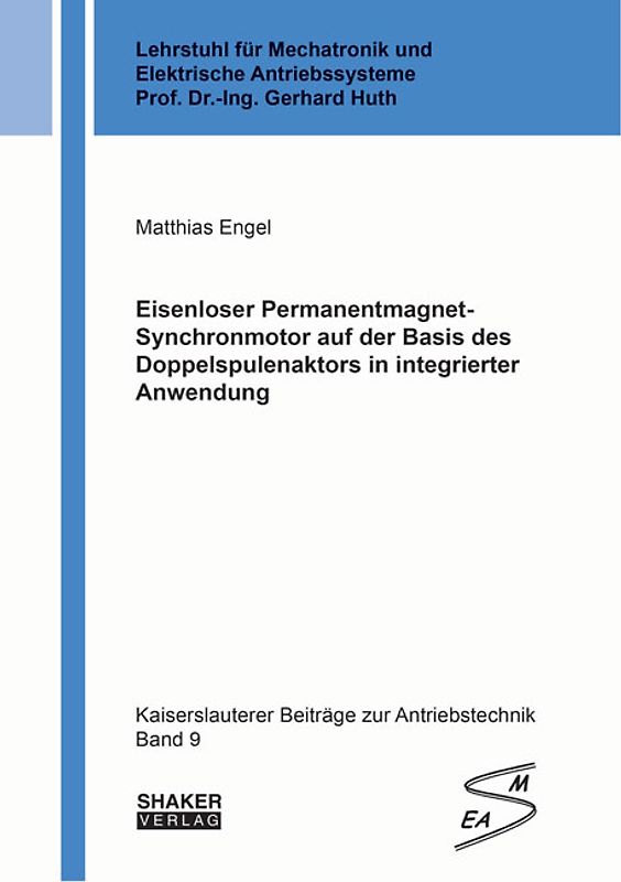 Eisenloser Permanentmagnet-Synchronmotor auf der Basis des Doppelspulenaktors in integrierter Anwendung