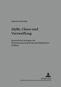 Idylle, Chaos und Verzweiflung