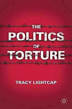 The Politics of Torture