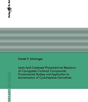 Lewis Acid-Catalyzed Photochemical Reactions of Conjugated Carbonyl Compounds: Fundamental Studies and Application to Isomerization of Cycloheptene Derivatives