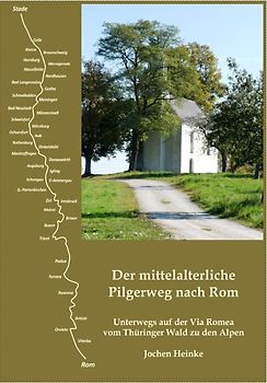 Der mittelalterliche Pilgerweg nach Rom