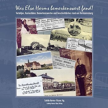 Was Elsa Harms bemerkenswert fand!