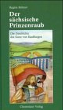 Der sächsische Prinzenraub