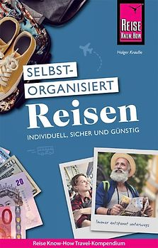 Reise Know-How Selbstorganisiert Reisen : individuell, sicher und günstig