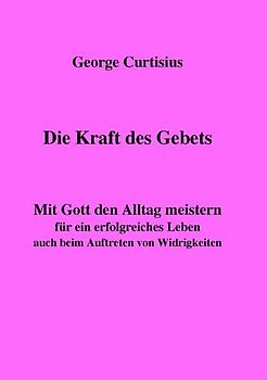 Die Kraft des Gebets