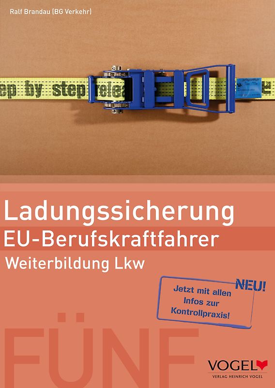 Ladungssicherung - EU-Berufskraftfahrer. Weiterbildung Lkw - Arbeits- und Lehrbuch