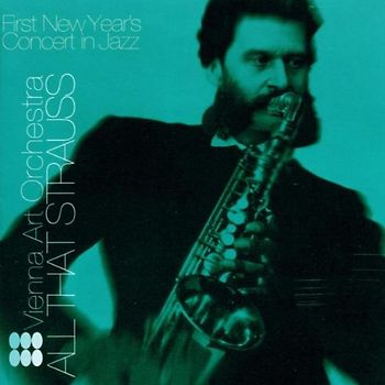 Vienna Art Orchestra - All That Strauss