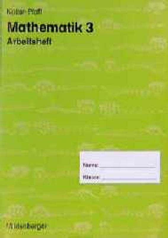 Mathematik - Neubearbeitung / 3 /Ausgabe A: Regionalausgabe 1 - Bremen, Hamburg, Nordrhein-Westfalen, Niedersachsen, Rheinland-Pfalz, Schleswig-Holstein. 3. Schuljahr / Schülerbuch. Arbeitsheft
