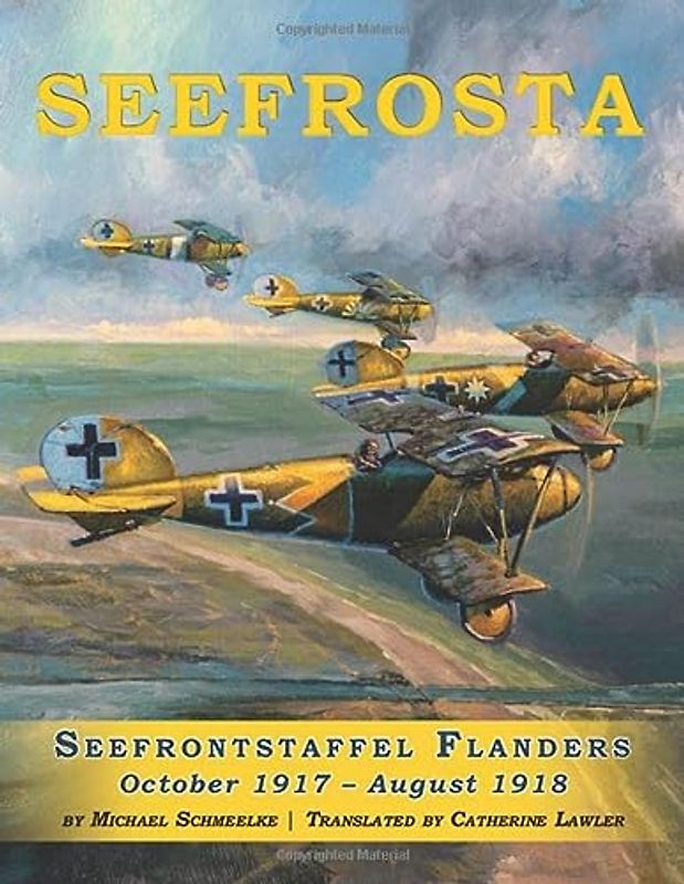 Seefrosta: Seefrontstaffel Flanders October 1917 – August 1918