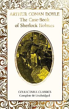 The Case-Book of Sherlock Holmes