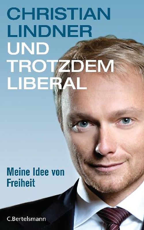 Und trotzdem liberal. Meine Idee von Freiheit
