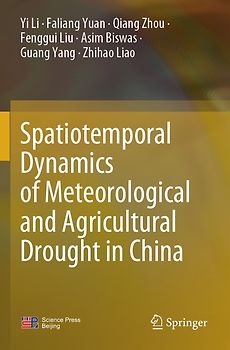 Spatiotemporal Dynamics of Meteorological and Agricultural Drought in China