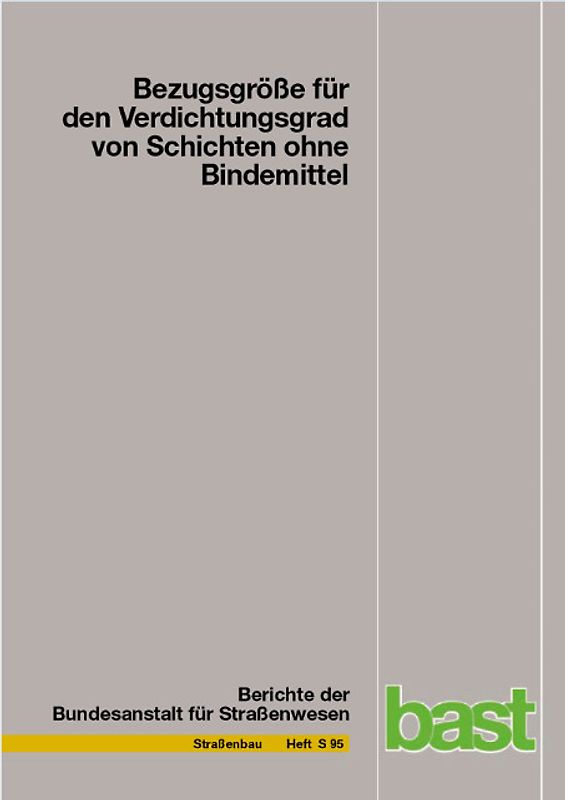 Bezugsgröße für den Verdichtugnsgrad von Schichten ohne Bindemittel