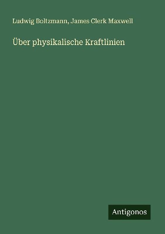 Über physikalische Kraftlinien