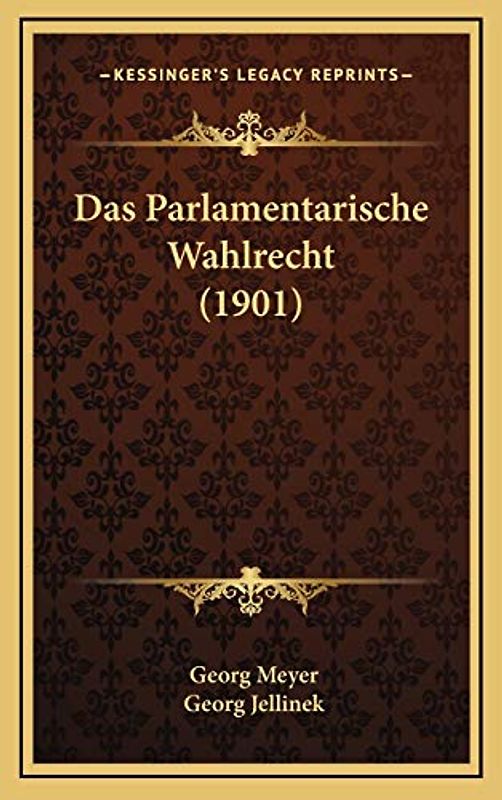 Das Parlamentarische Wahlrecht (1901)