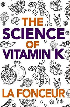The Science of Vitamin K (Full Color Print)