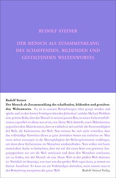 Der Mensch als Zusammenklang des schaffenden, bildenden und gestaltenden Weltenwortes