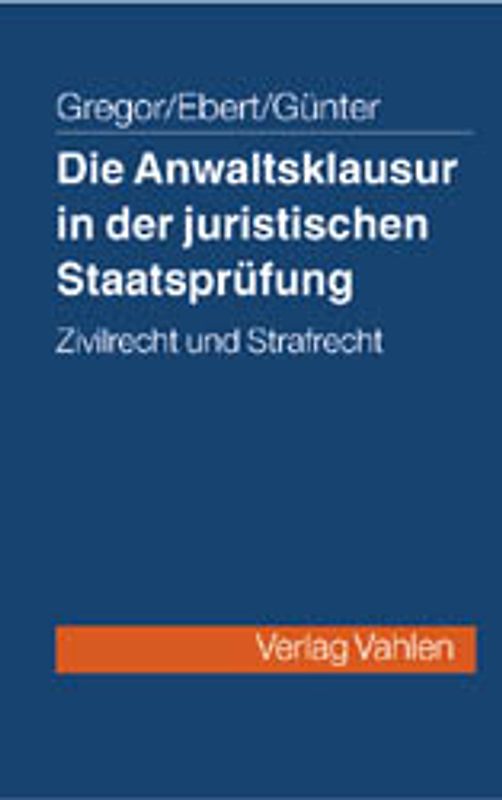 Die Anwaltsklausur in der Zweiten Juristischen Staatsprüfung