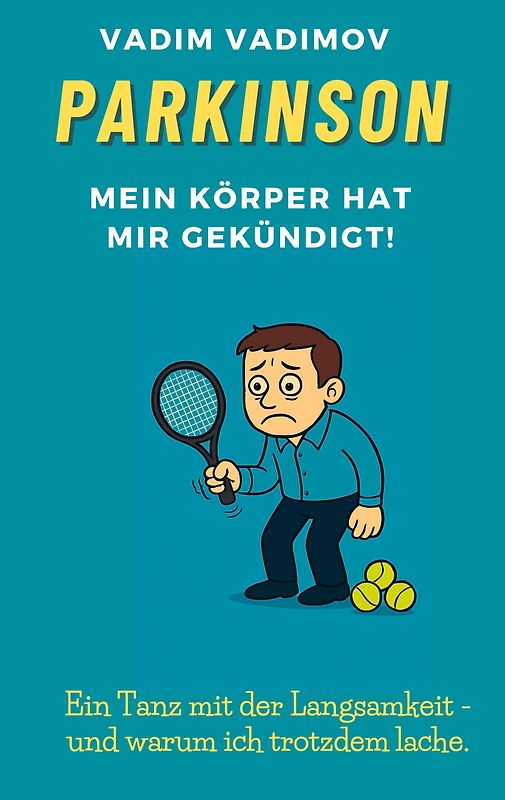 PARKINSON - Mein Körper hat mir gekündigt!