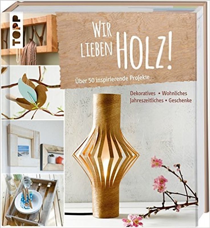 Wir lieben Holz!