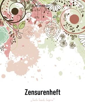 Zensurenheft – Smile Teach Inspire: Notenheft für Lehrer, ca. A5, Doppelseiten mit übersichtlichen Notenlisten, "Flower Splash"