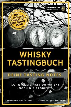 Whisky Tasting Buch: Deine Tasting Notizen.: So intensiv hast Du Whisky noch nie probiert! (Taschenformat)