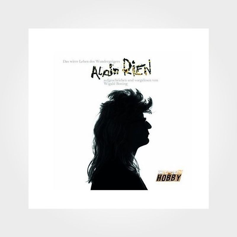 Das wirre Leben des Wundergeigers Alain Rien