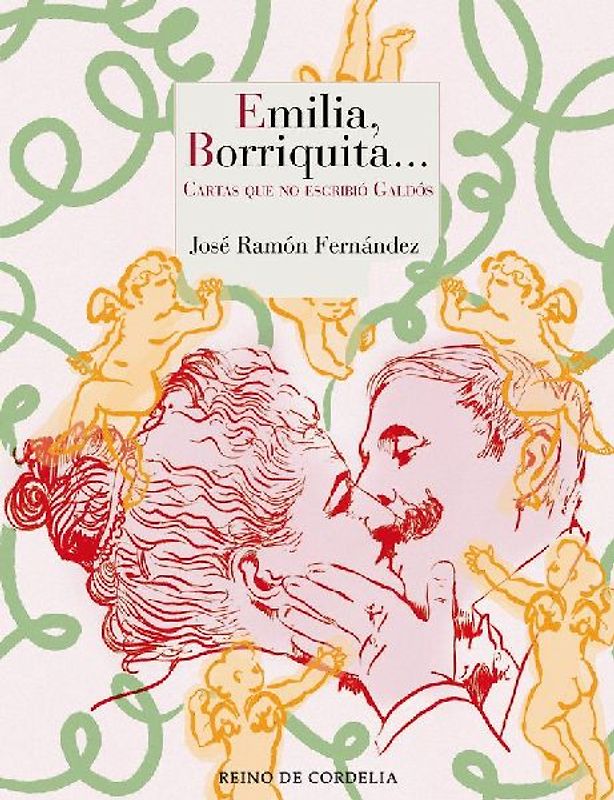 Emilia, borriquita-- : cartas que no escribió Galdós