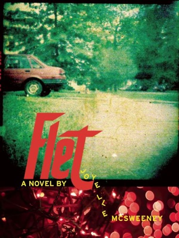 Flet: A Novel - McSweeney, Joyelle