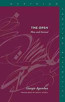 The Open: Man and Animal (Meridian: Crossing Aesthetics)