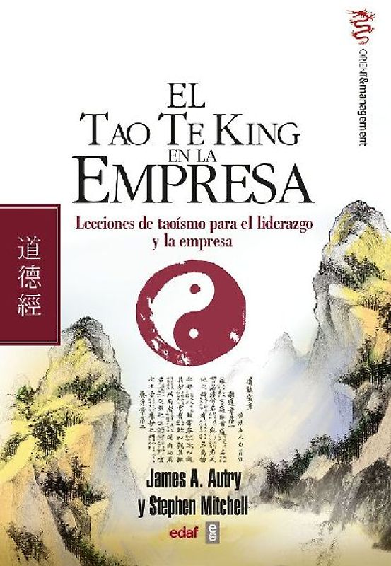 El tao te king en la empresa : lecciones de taoísmo para el liderazgo y la empresa