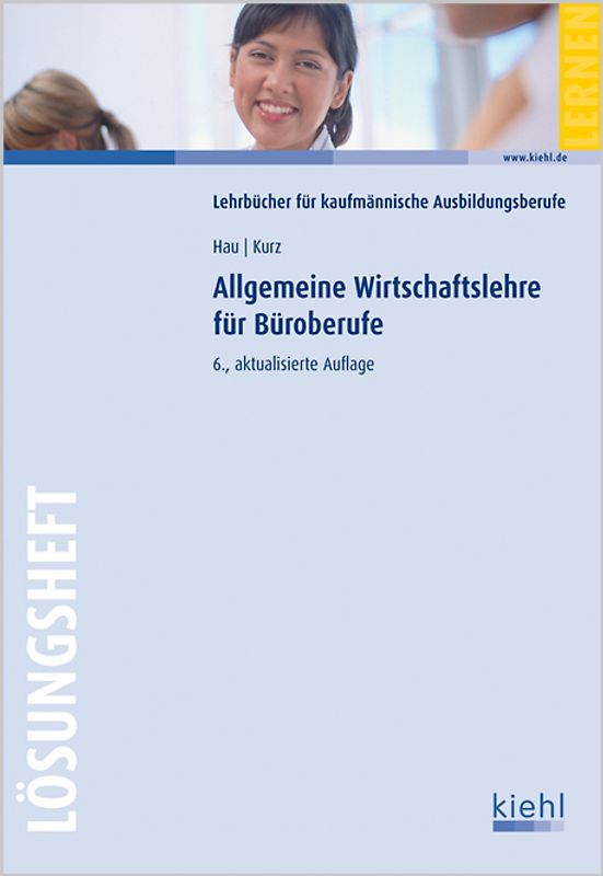 Allgemeine Wirtschaftslehre für Büroberufe - Lösungsheft