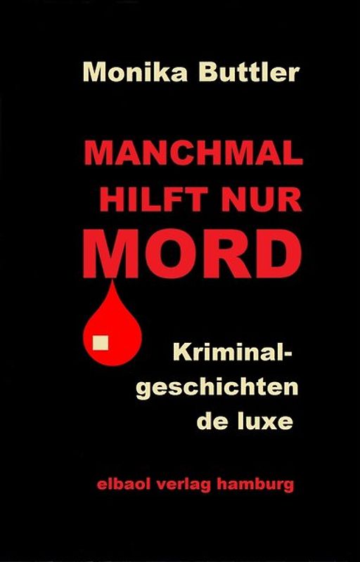 MANCHMAL HILFT NUR MORD