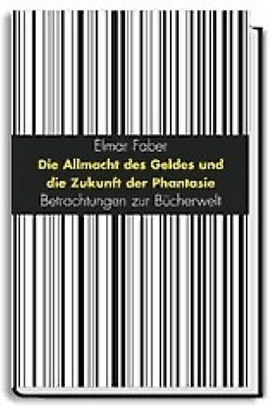 Die Allmacht des Geldes und die Zukunft der Phantasie