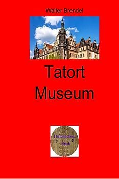 Tatort Museum