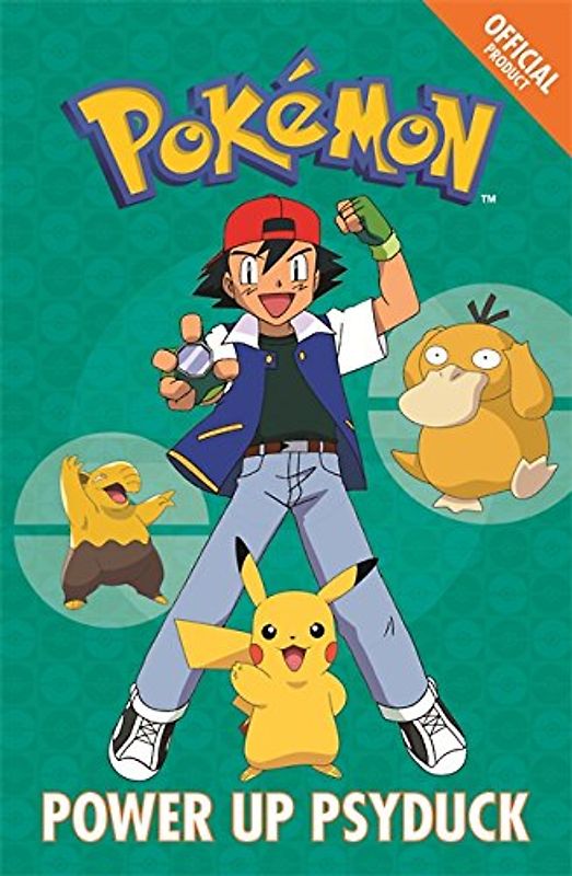 Power Up Psyduck: Book 7 (The Official Pokémon Fiction, Band 7)