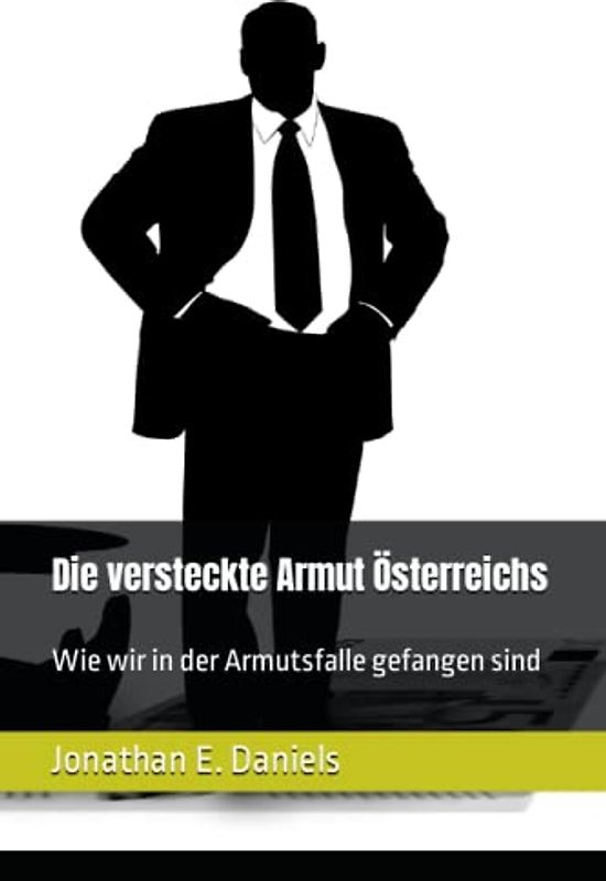 Die versteckte Armut Österreichs: Wie wir in der Armutsfalle gefangen sind