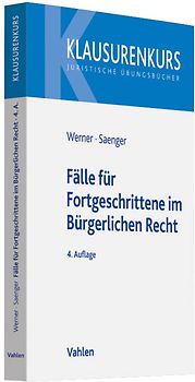 Fälle für Fortgeschrittene im Bürgerlichen Recht
