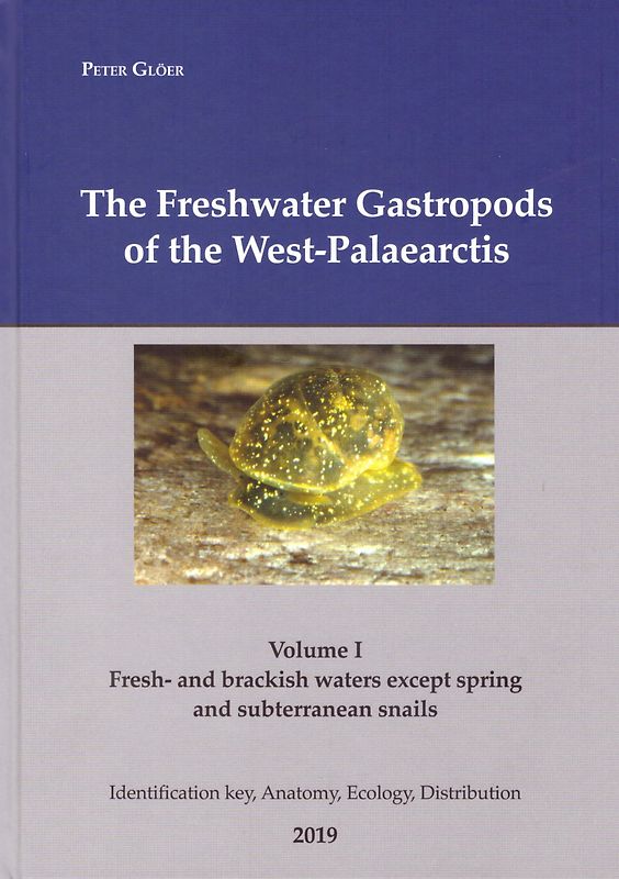 The Freshwater Gastropods of the West-Palaearctis, Volume I