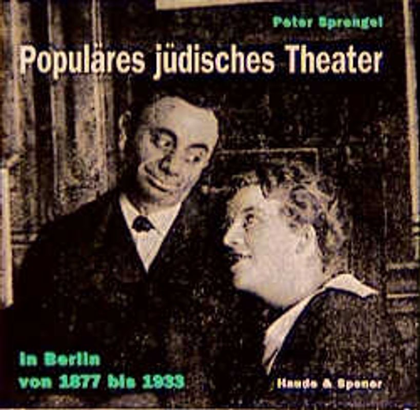Populäres jüdisches Theater in Berlin von 1877 bis 1933