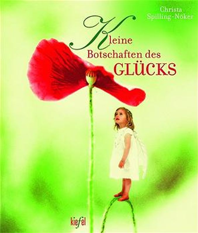 Kleine Botschaften des Glücks. (Ed. Kiefel)